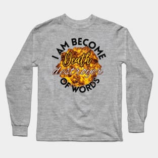 i am become Death destroyer of worlds Long Sleeve T-Shirt